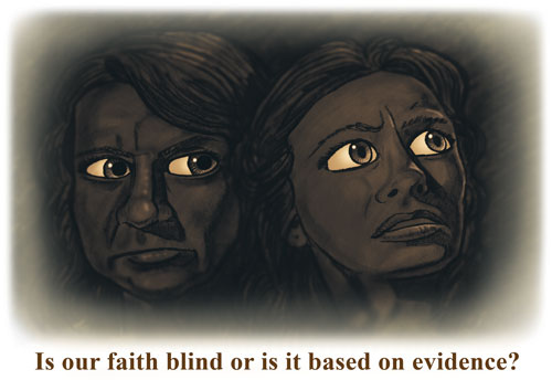 Blind Faith or evidence based